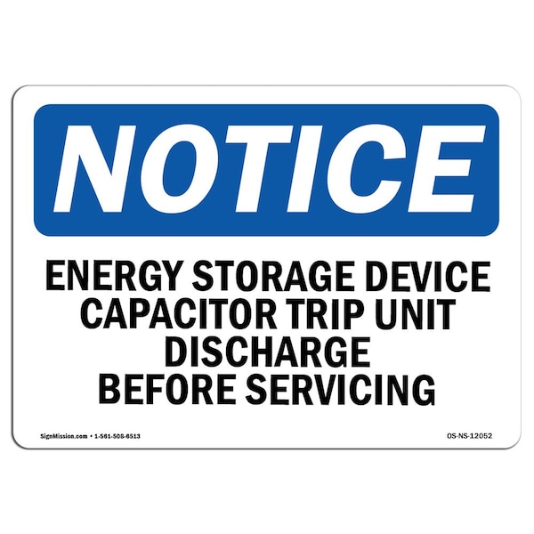 Safety Sign, OSHA Notice, 12" Height, Energy Storage Device Capacitor Trip Unit Sign, Landscape
